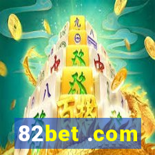 82bet .com